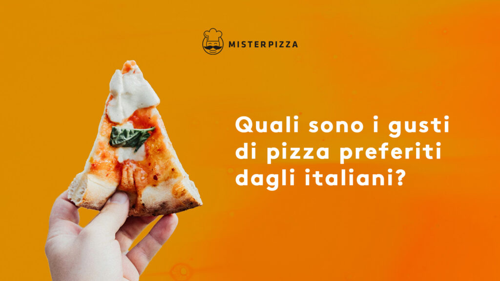 Quali sono i gusti di pizza preferiti dagli italiani?